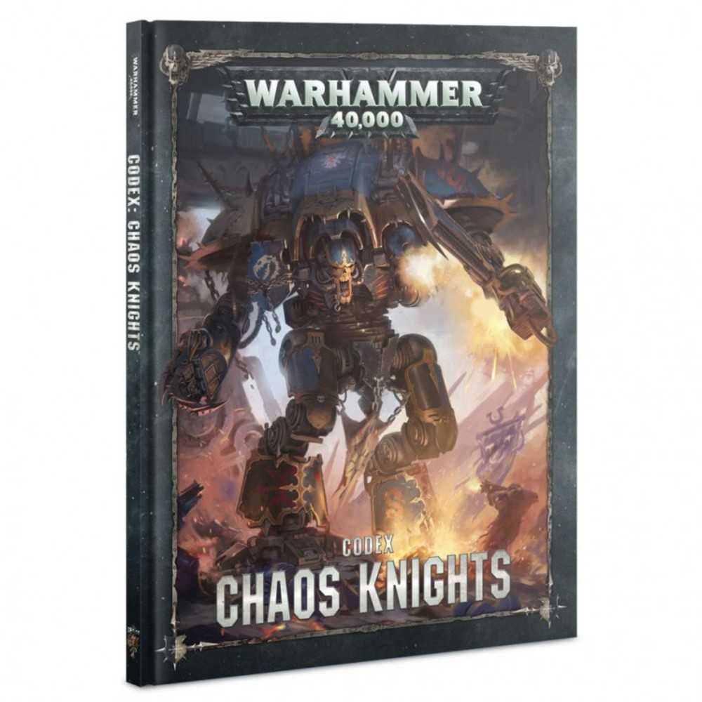 43 18 60 40 K: Codex: Chaos Knights (Hardcover)