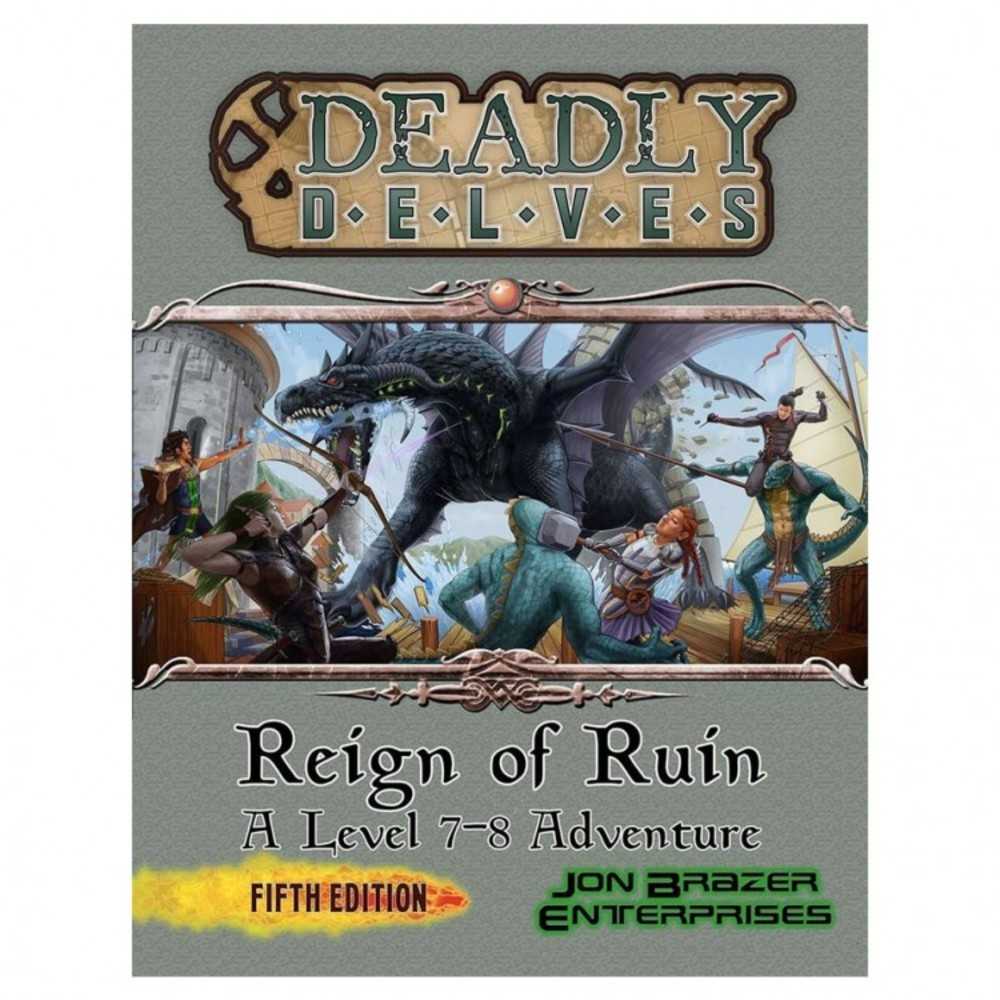 5 E: Deadly Delves: Reign Of Ruin