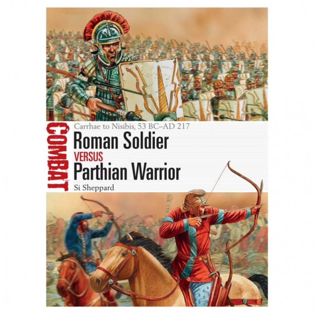 Roman Soldier vs. Parthian Horse Archer