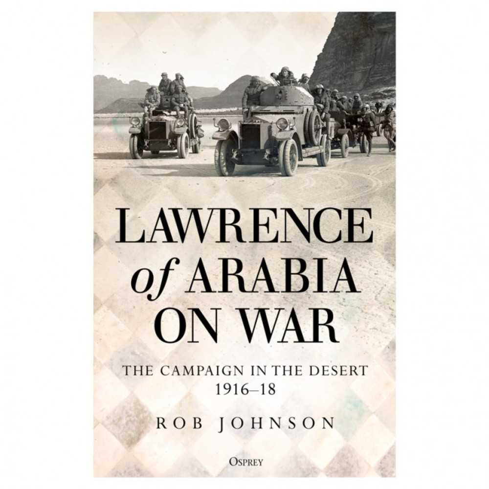 Lawrence Of Arabia & War In The Desert