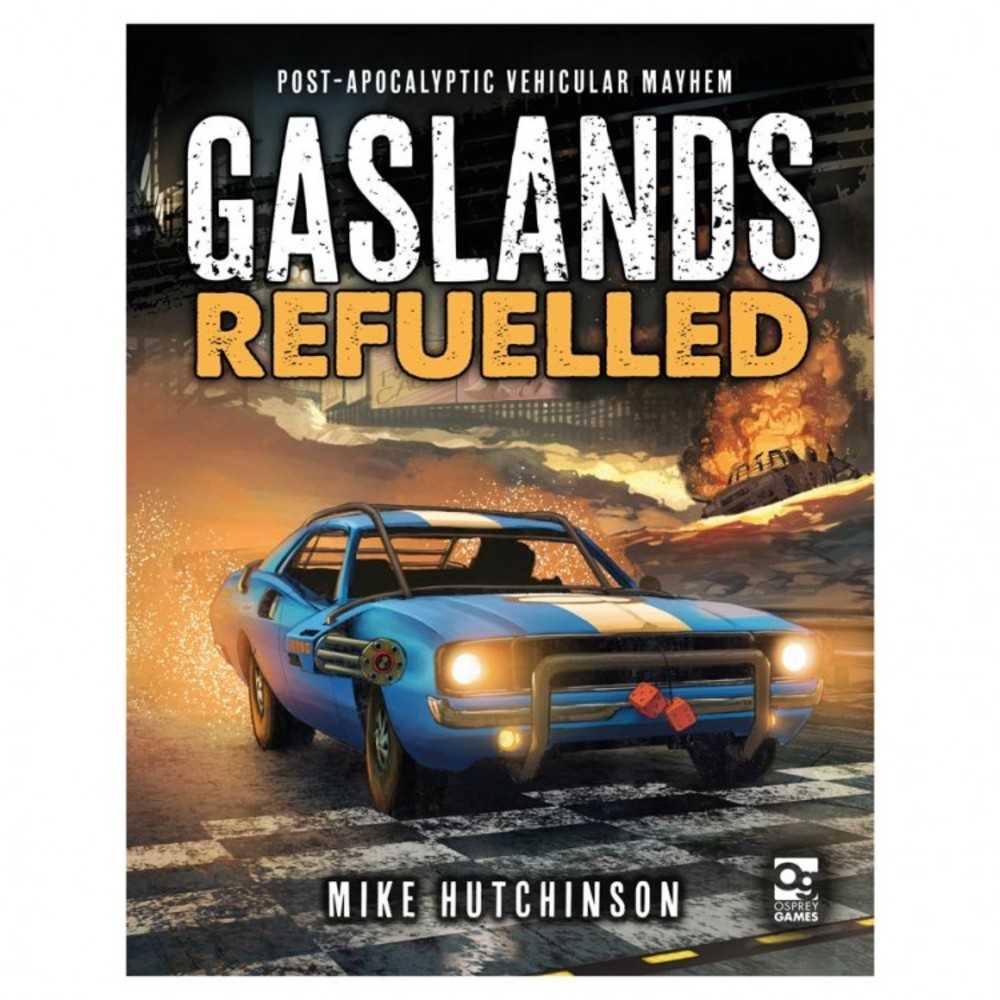 Gaslands: Refuelled: Vehicular Mayhem
