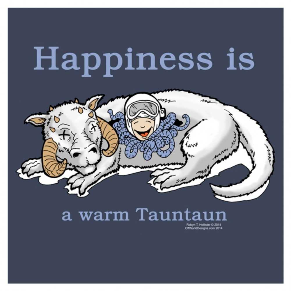 Happiness Is...A Warm Tauntaun (3 XL)