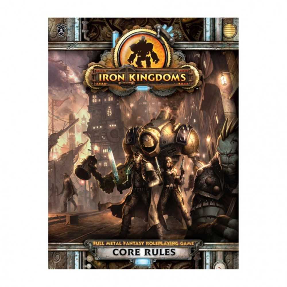 Iron Kingdoms Role Playing Game: Core Rules