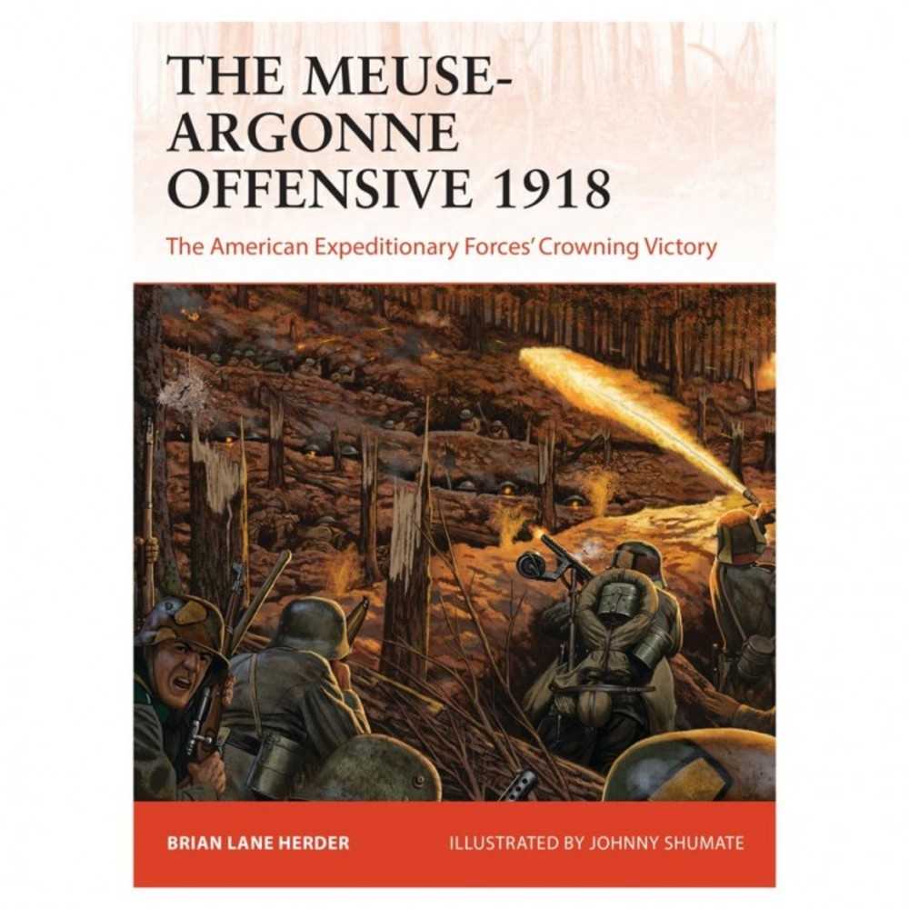 The Meuse Argonne Offensive 1918