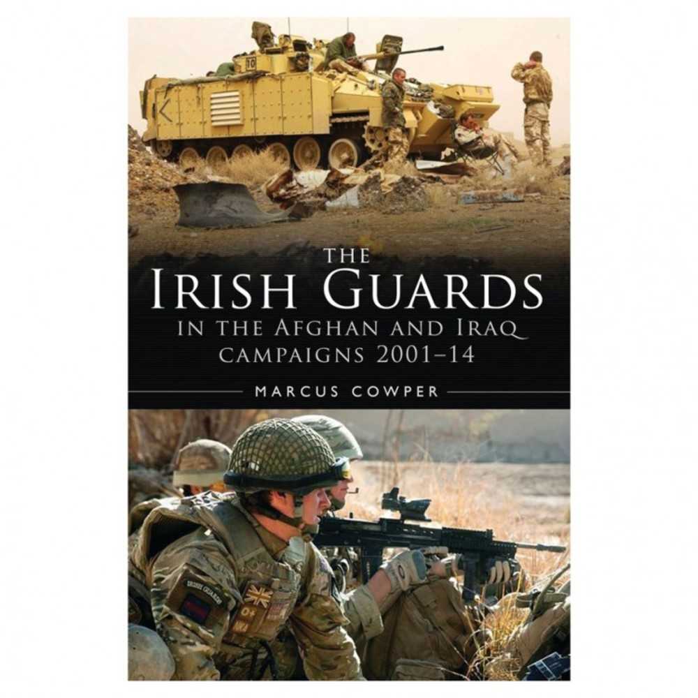 Irish Guards Afghan&Iraq Campaigns 0114