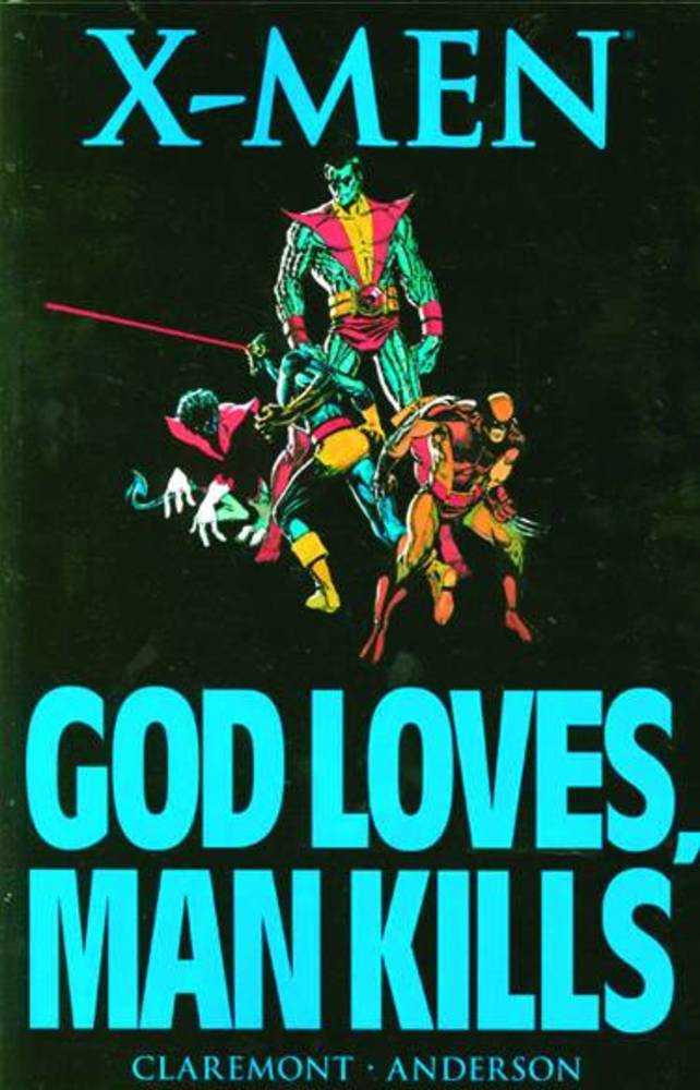 X-Men God Loves Man Kills TPB New Printing