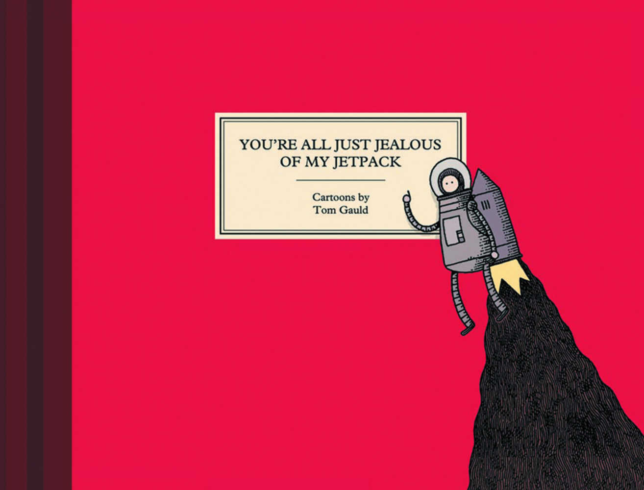 Youre All Just Jealous Of My Jetpack Hardcover (Mature) 