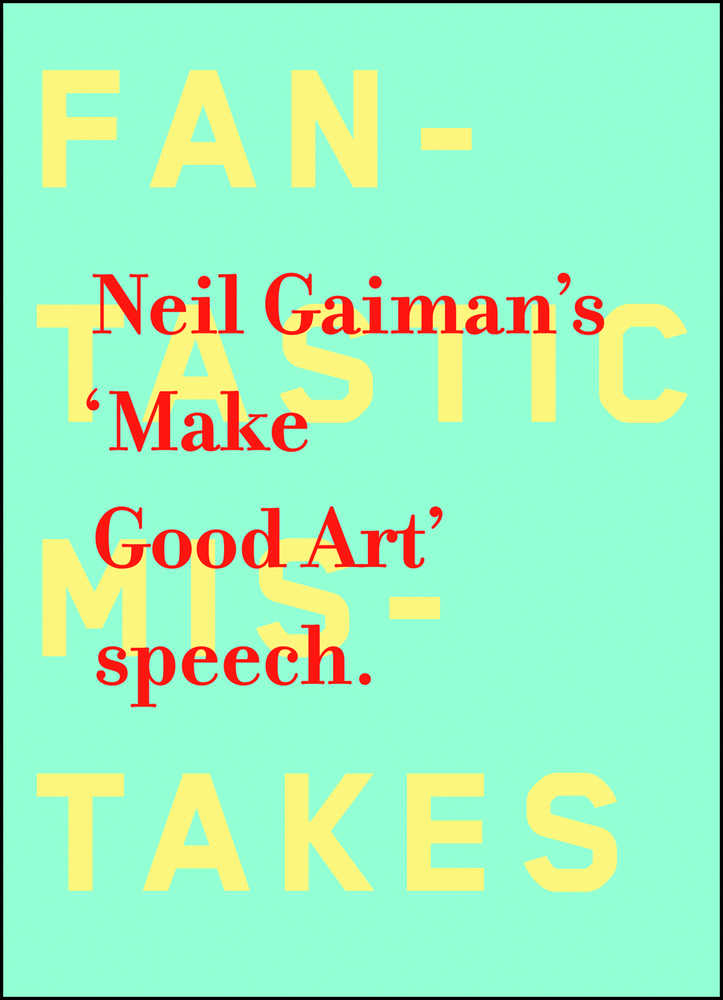 Neil Gaiman Make Good Art Hardcover 
