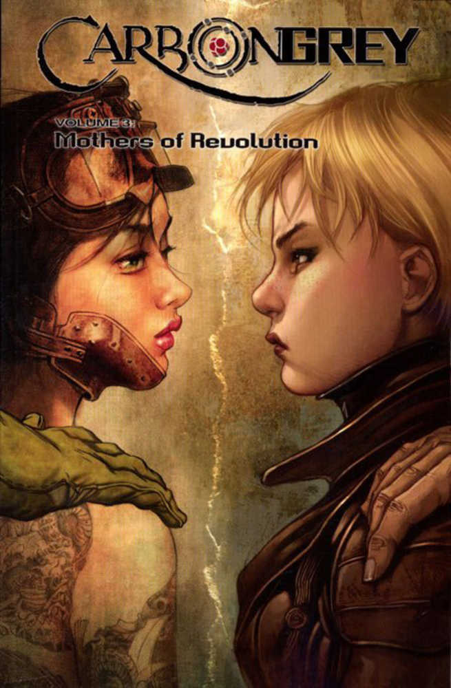 Carbon Grey TPB Volume 03 Mothers Of The Revolution
