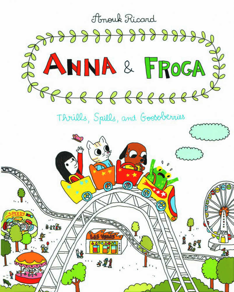 Anna & Froga Thrills Spills & Gooseberries Hardcover 