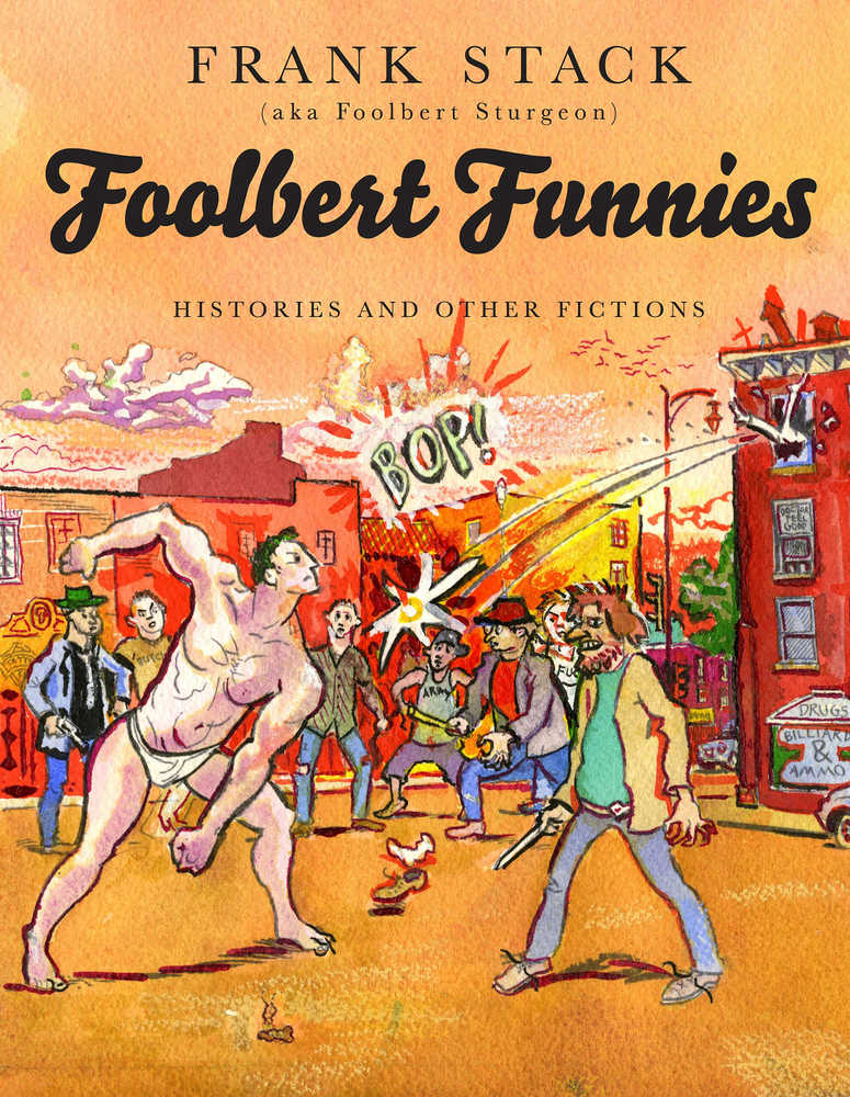 Foolbert Funnies Graphic Novel Histories & Fictions 