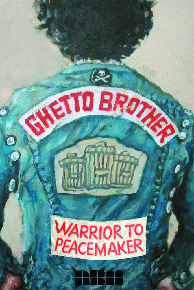 Ghetto Brother Warrior To Peacemaker Graphic Novel (Mature) 