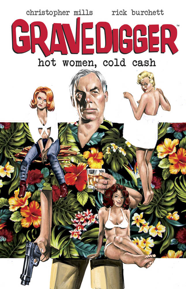 Gravedigger Hot Women Cold Cash TPB (Mature)