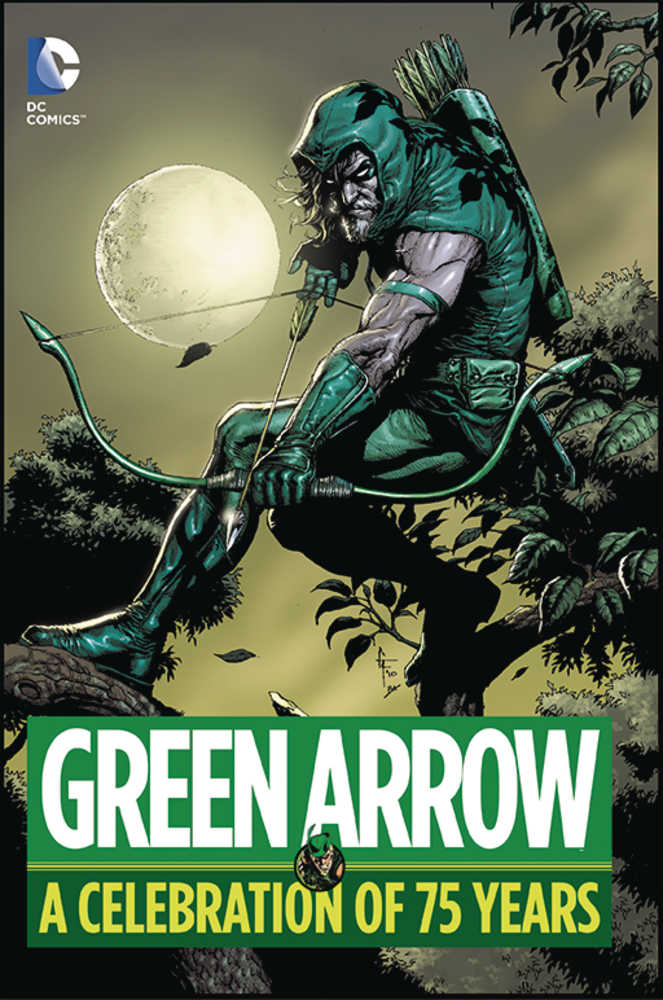 Green Arrow A Celebration Of 75 Years Hardcover
