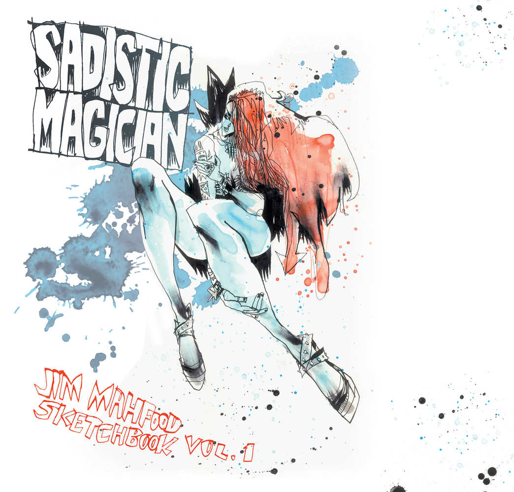 Sadistic Magician Softcover Volume 01 Jim Mahfood Sketchbook