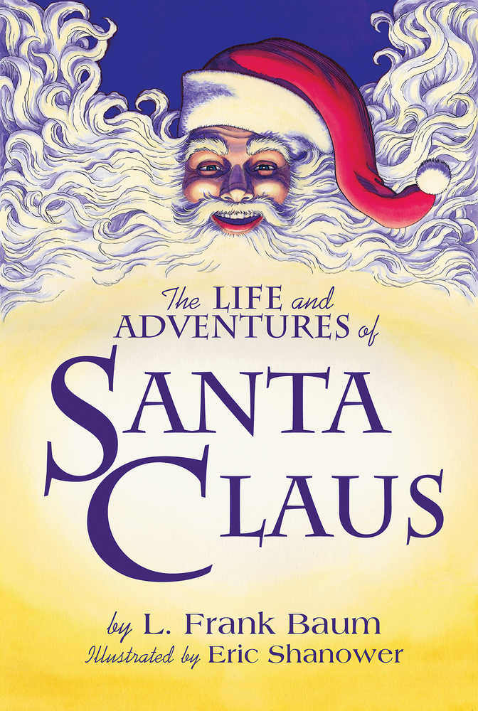 Life & Adventures Of Santa Claus Hardcover Illustrated Eric Shanower