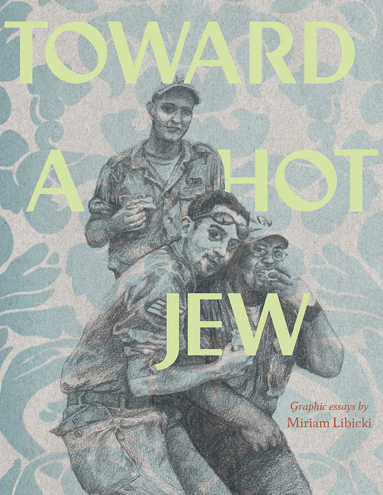Toward A Hot Jew Graphic Novel (Mature) 