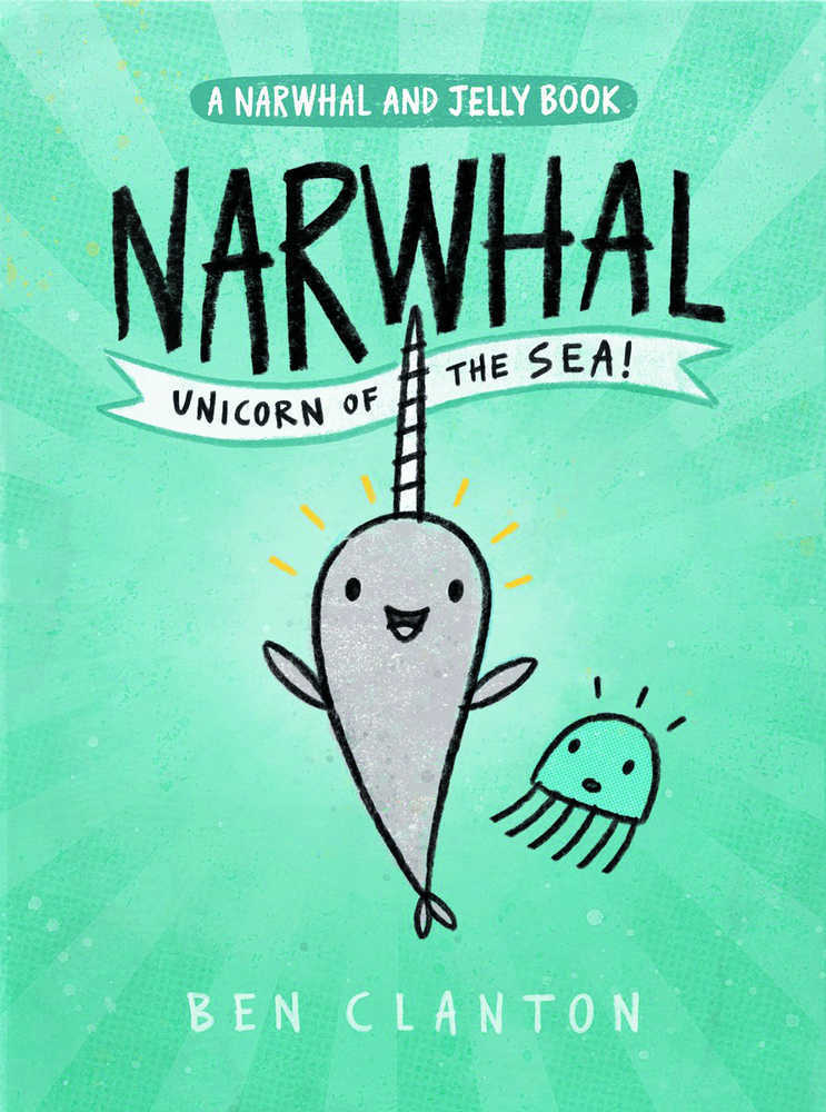 Narwhal Graphic Novel Volume 01 Unicorn Of Sea 
