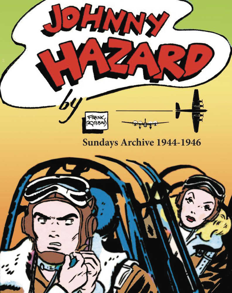 Johnny Hazard Sundays Archive 1944 1946 Full Size Tabloid Hardcover