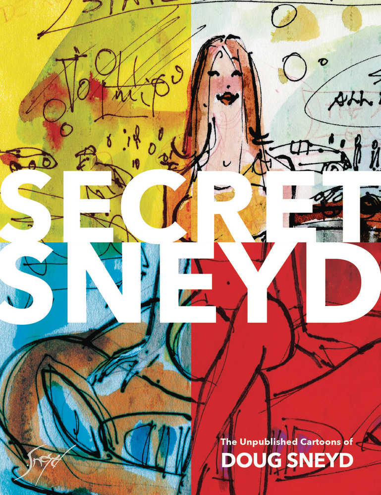 Secret Sneyd Unpublished Cartoons Of Doug Sneyd Hardcover 