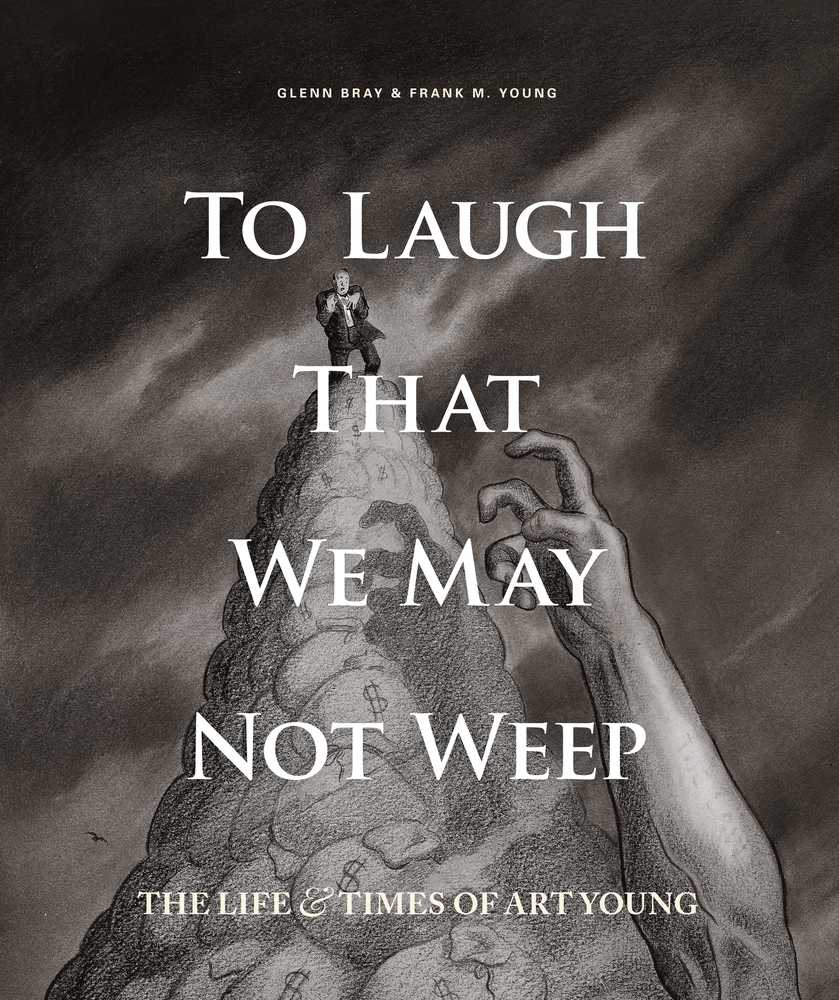 To Laugh We May Not Weep Hardcover Life & Art Of Art Young 
