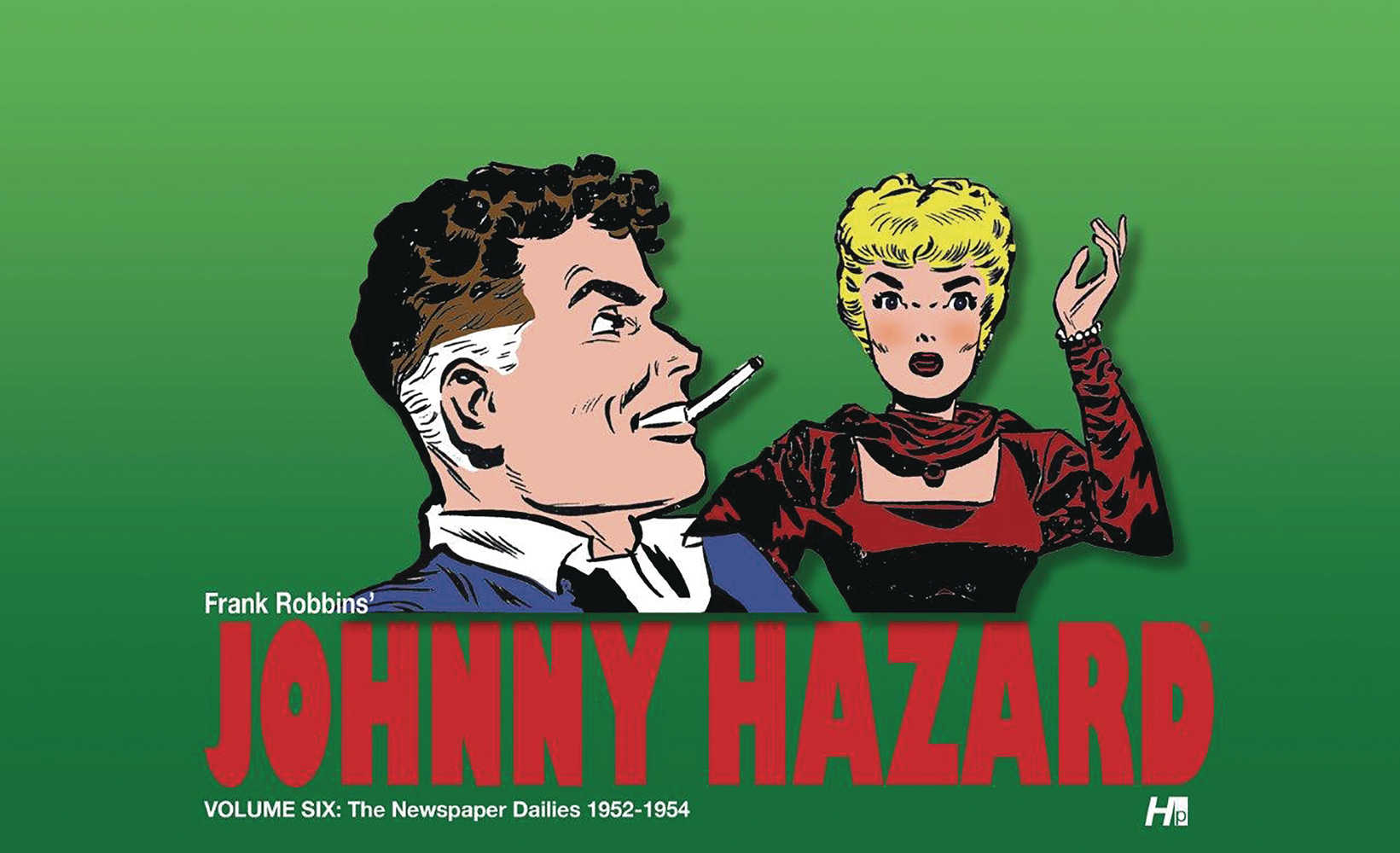 Johnny Hazard Dailies Hardcover Volume 06 1952   1954 