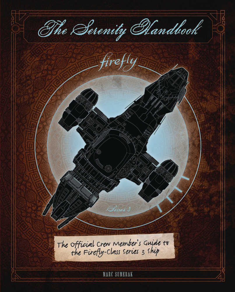 Serenity Handbook Crew Members Guide To The Firefly Hardcover 