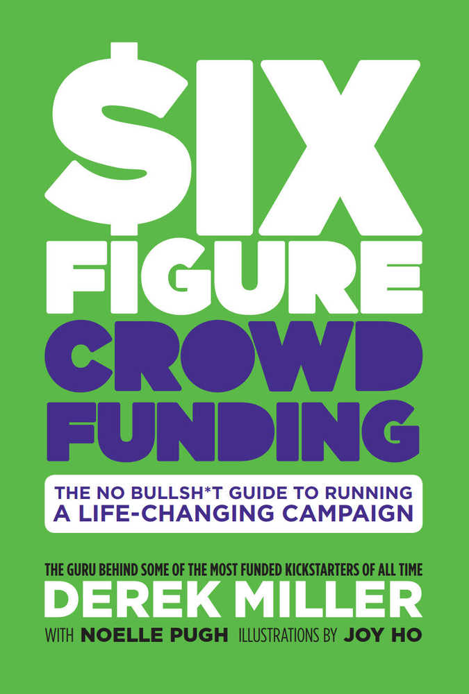 Six Figure Crowdfunding Hardcover No Bullsh*T Guide 