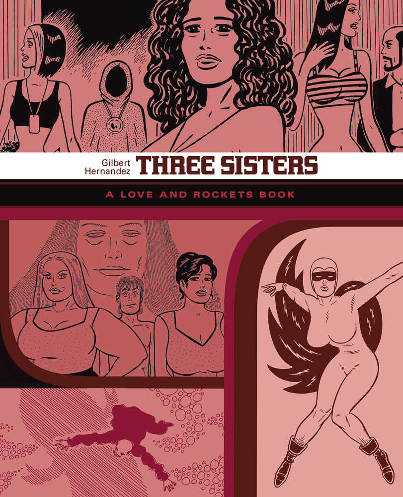 Love & Rockets Library Gilbert Graphic Novel Volume 07 Three Sisters (Mature)