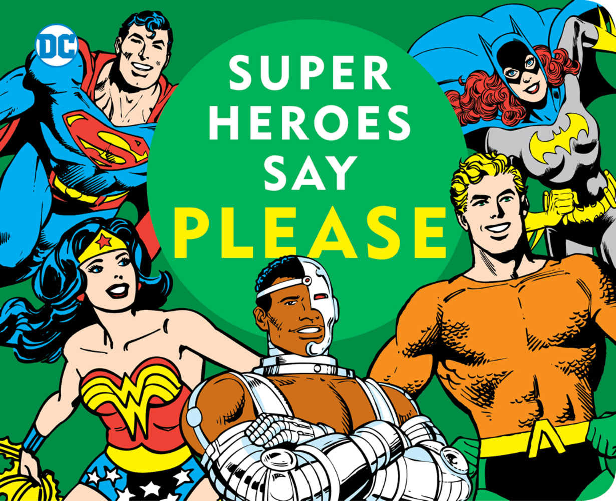 DC Super Heroes Super Heroes Say Please Board Book 