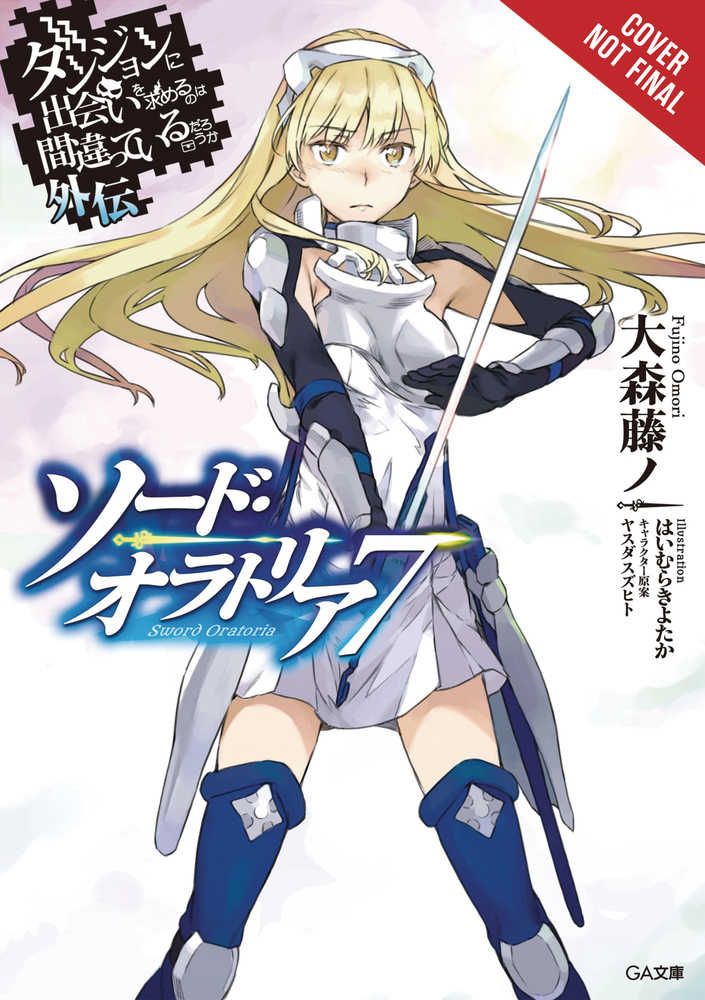 Is Wrong Pick Girls Dungeon Sword Oratoria Novel Softcover Volume 07 (