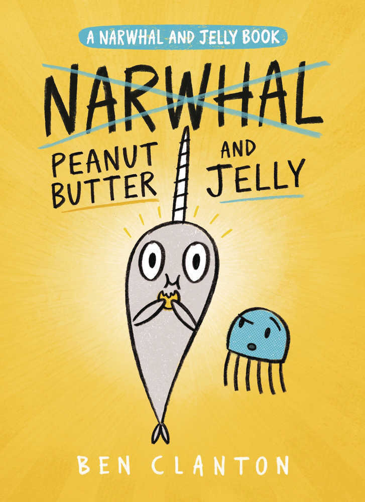 Narwhal Graphic Novel Volume 03 Peanut Butter & Jelly 