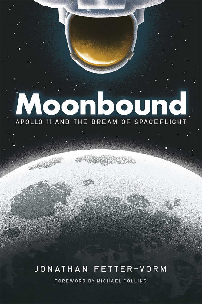 Moonbound Apollo 11 & Dream Of Spaceflight Hardcover Graphic Novel 