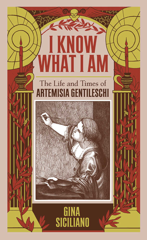I Know What I Am Hardcover True Story Artemisia Gentileschi 