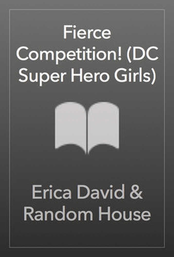 DC Super Hero Girls Fierce Competition 