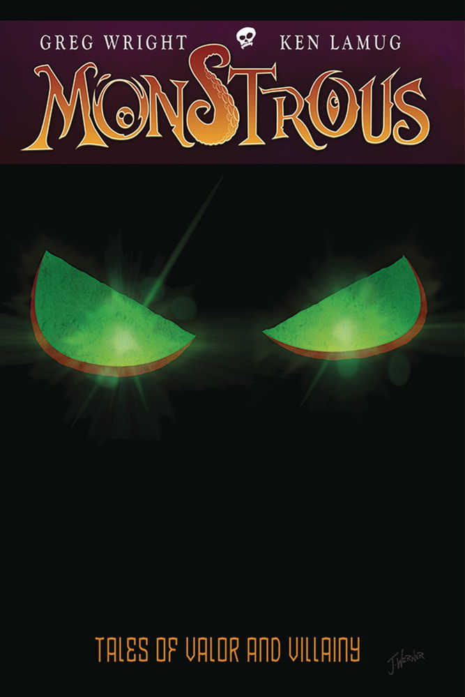 Monstrous TPB Volume 01 Tales Of Valor And Villainy