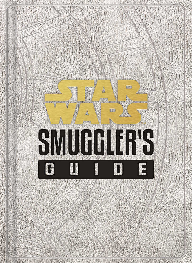 Star Wars Smugglers Guide Hardcover 
