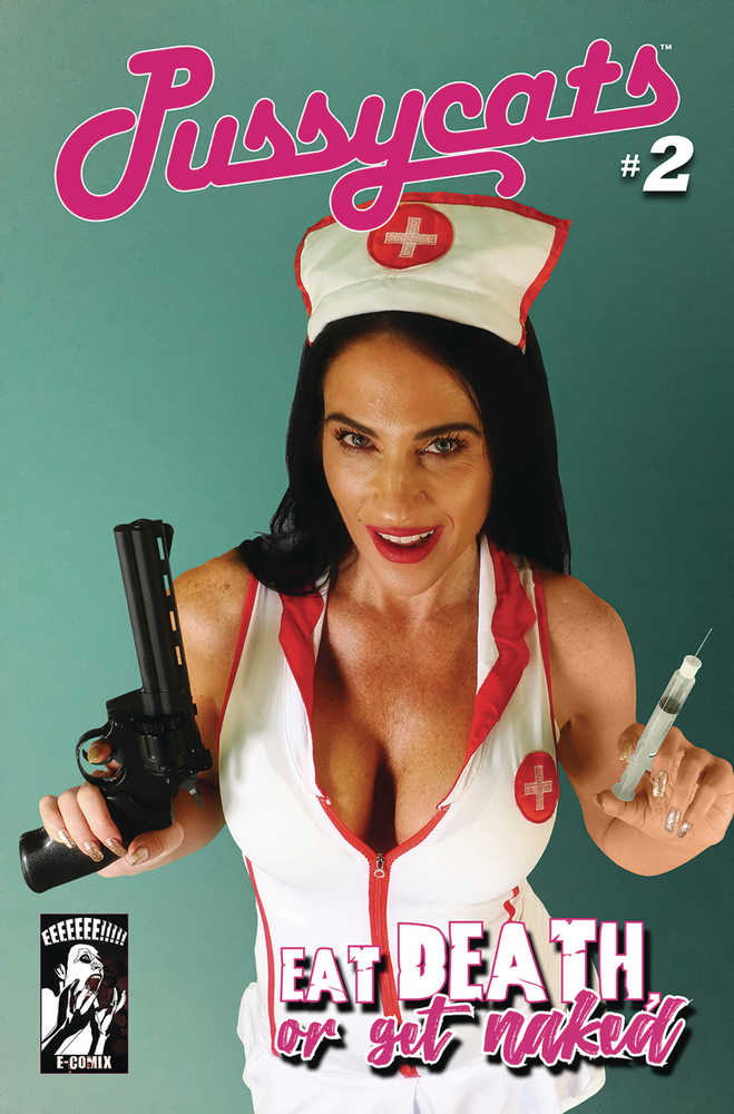 Pussycats Eat Death Or Get Naked #2 (Of 4) Cover A Nurse Nancy
