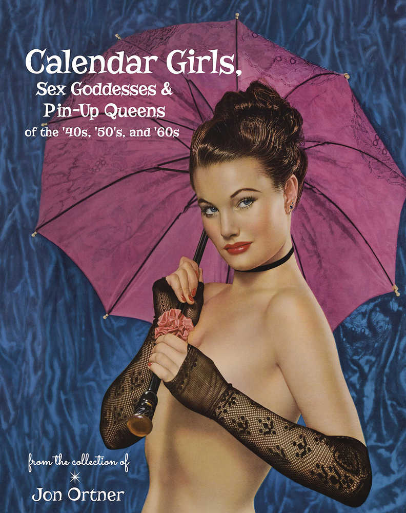 Calendar Girls Sex Goddesses & Pin Up Queens 40 S 60 S (Mature)