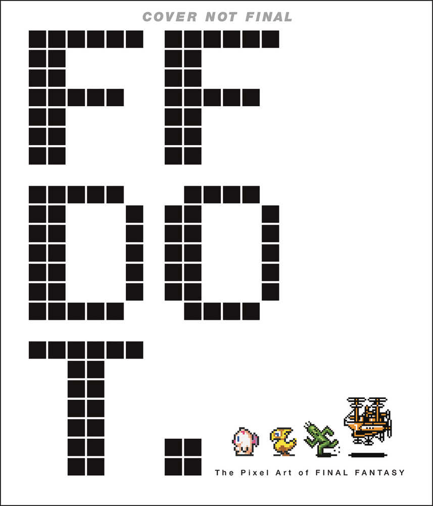 Ff Dot Pixel Art Of Final Fantasy Hardcover 