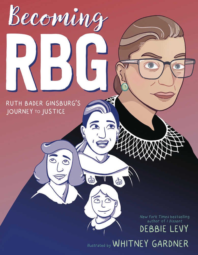 Becoming Rbg Ruth Bader Ginsburgs Journey To Justice Hardcover Graphic Novel (