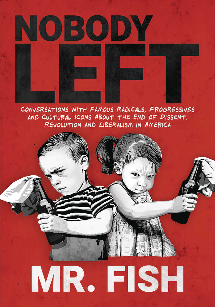 Nobody Left Softcover Political Satirist Essays Mr Fish 