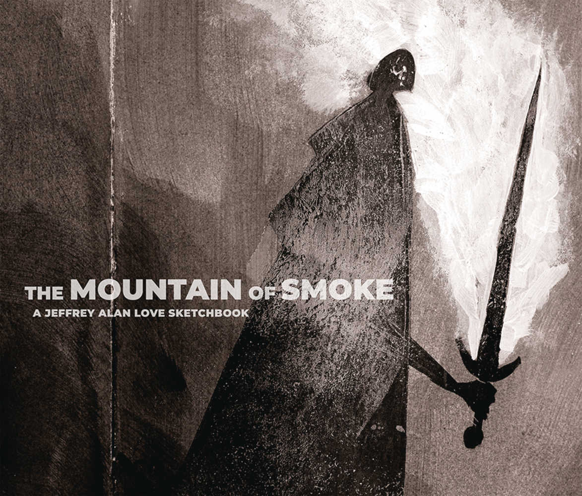 Mountain Of Smoke Jeffrey Alan Love Sketchbook Hardcover 