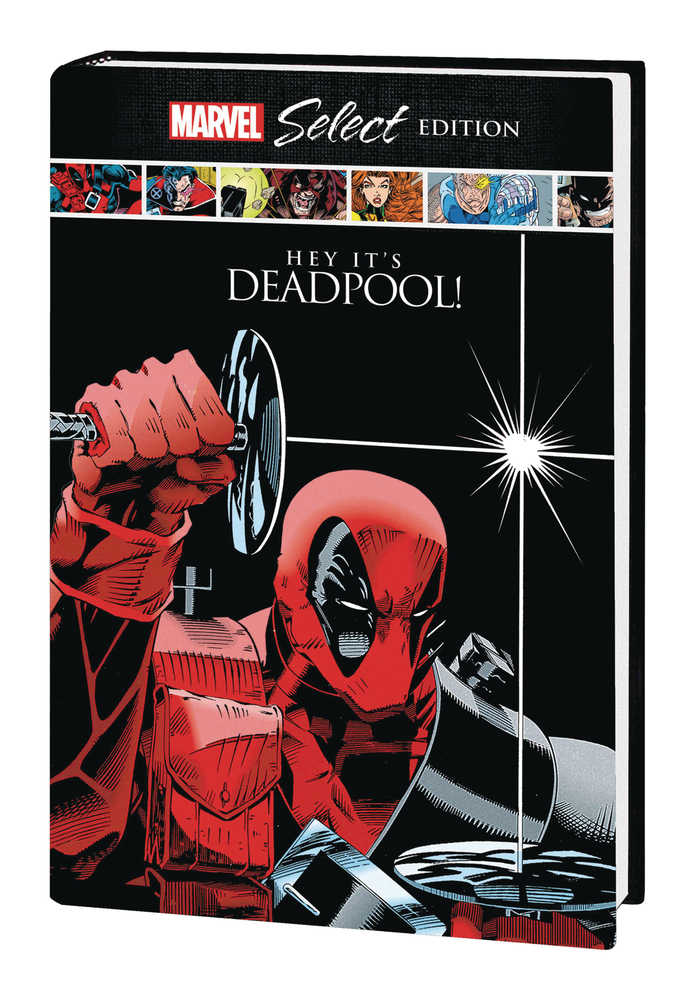 Deadpool Hardcover Hey Its Deadpool Marvel Select