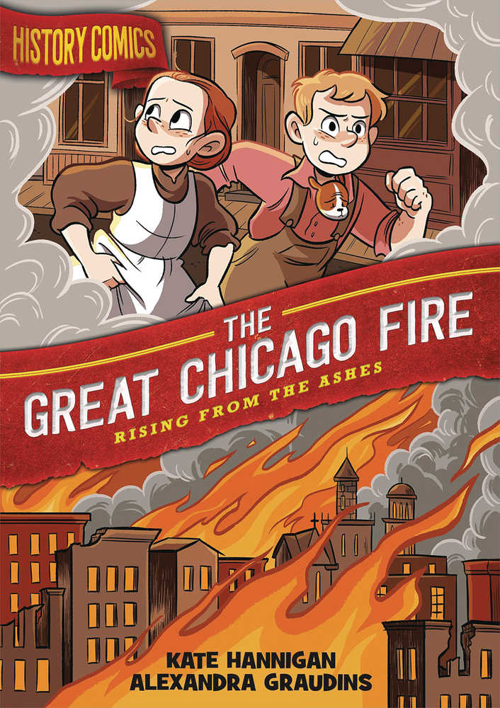 History Comics Hardcover Graphic Novel Great Chicago Fire 