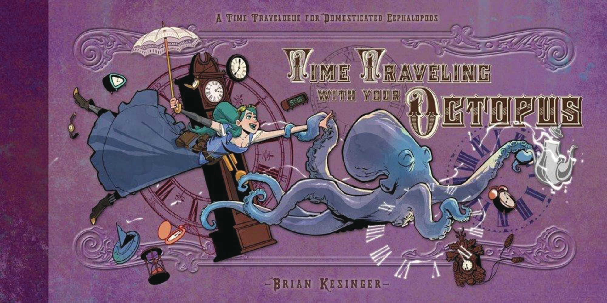 Time Traveling With Your Octopus Hardcover 