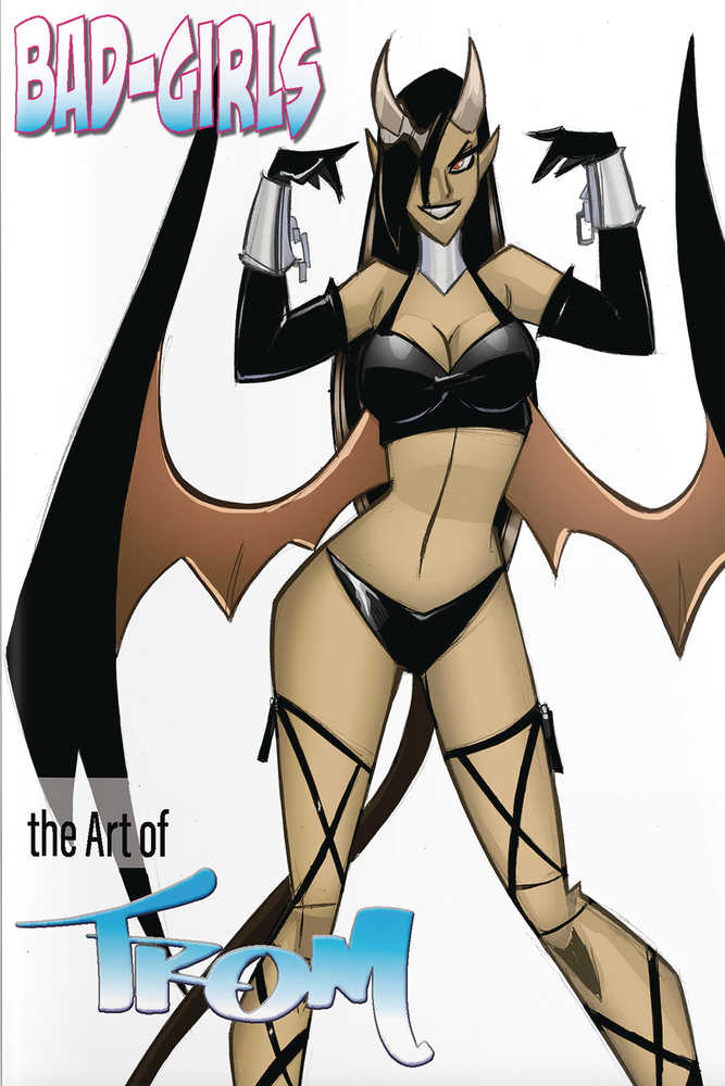 Bad Girls Art Of Marcelo Trom Softcover (Mature)