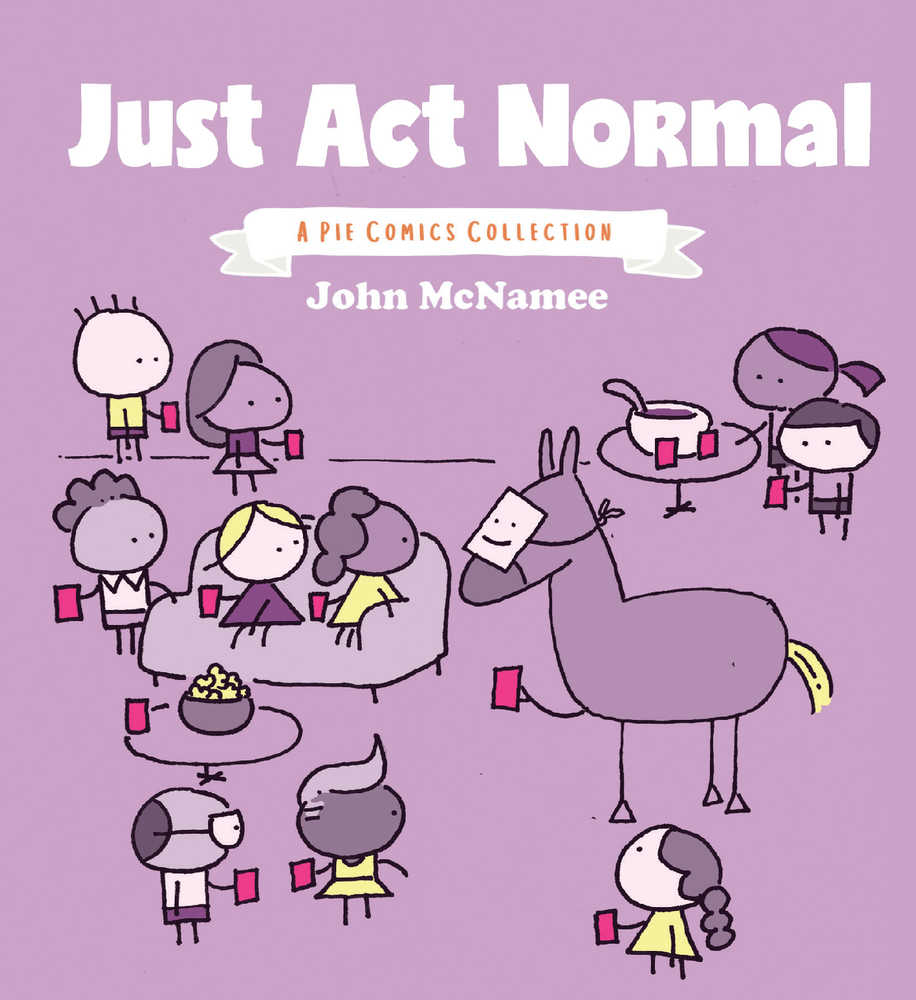 Just Act Normal A Pie Comics Collection Graphic Novel (Mature) 