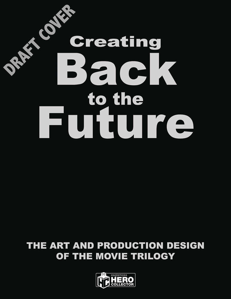 Creating Back To Future Art & Production Design Hardcover 