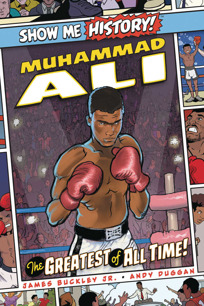 Show Me History Graphic Novel Muhammad Ali Greatest All Time 